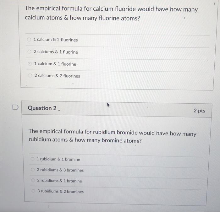 Solved The empirical formula for calcium fluoride would have