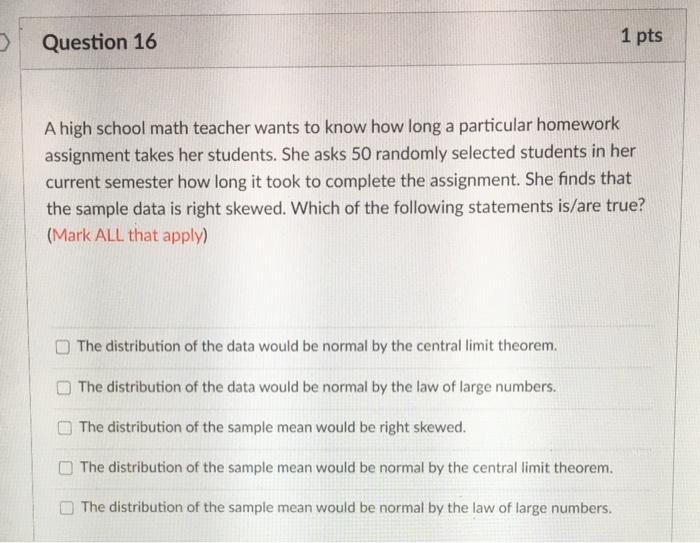 Solved Question 16 1 pts A high school math teacher wants to | Chegg.com