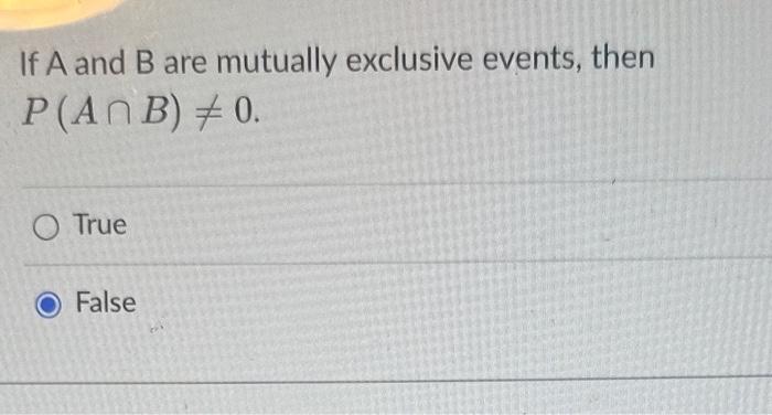 Solved If A and B are mutually exclusive events, then | Chegg.com