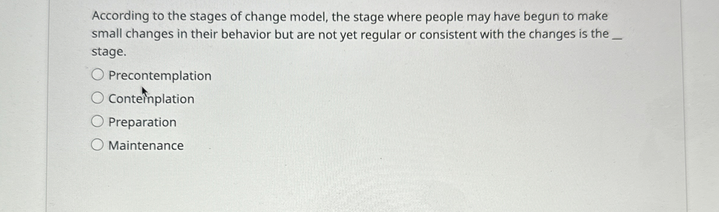 Solved According to the stages of change model, the stage | Chegg.com