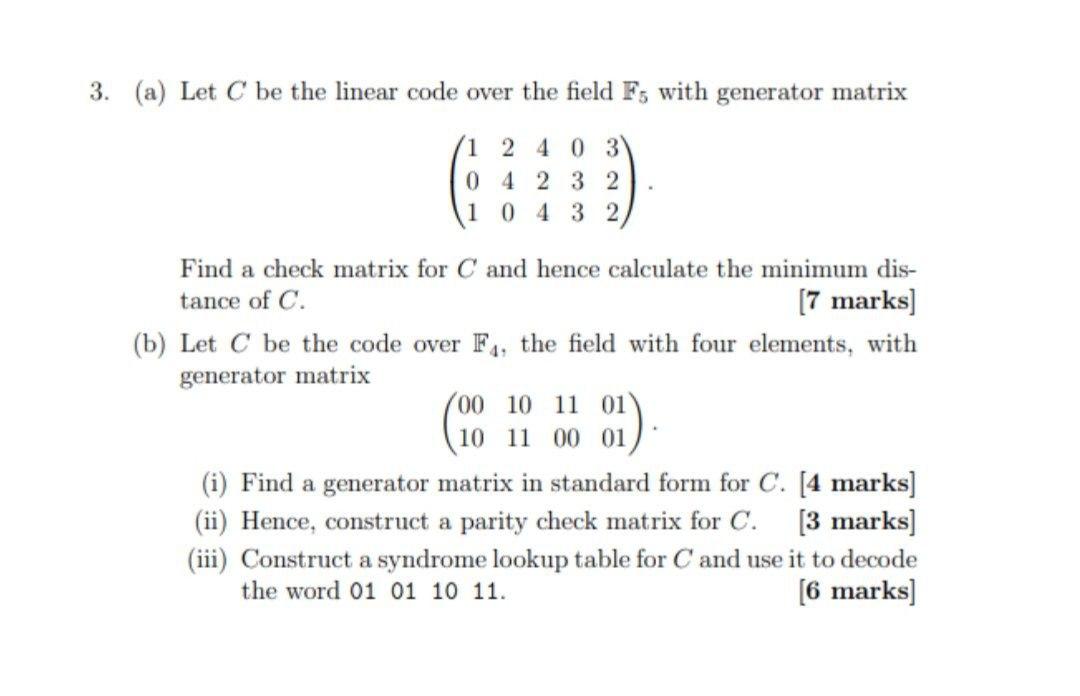 Solved 3. (a) Let C be the linear code over the field Fs | Chegg.com