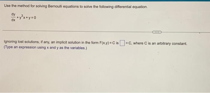 Solved Use the method for solving Bernoulli equations to | Chegg.com