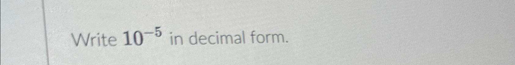 solved-write-10-5-in-decimal-form-chegg