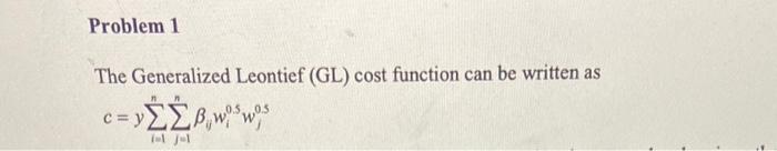 Solved The Generalized Leontief (GL) cost function can be | Chegg.com