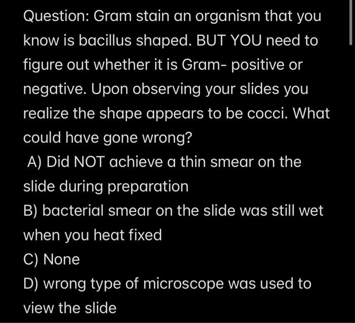 Solved Question: Gram stain an organism that you know is | Chegg.com