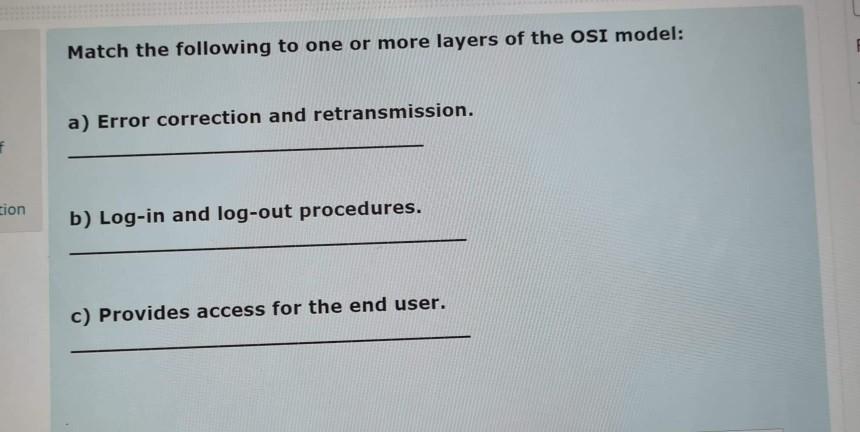 Solved Match the following to one or more layers of the OSI | Chegg.com