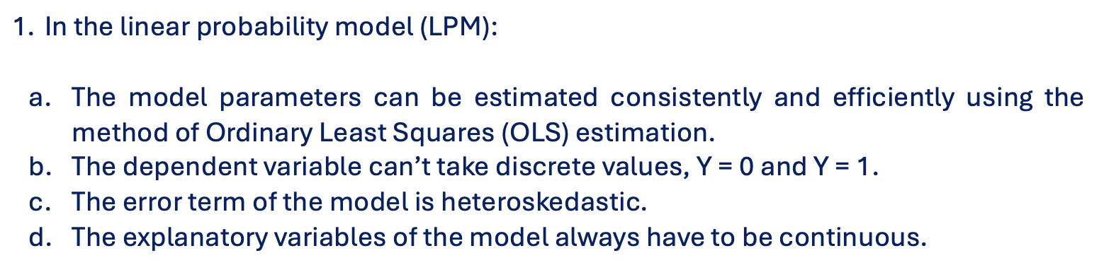 Solved 1. In the linear probability model (LPM):a. The | Chegg.com