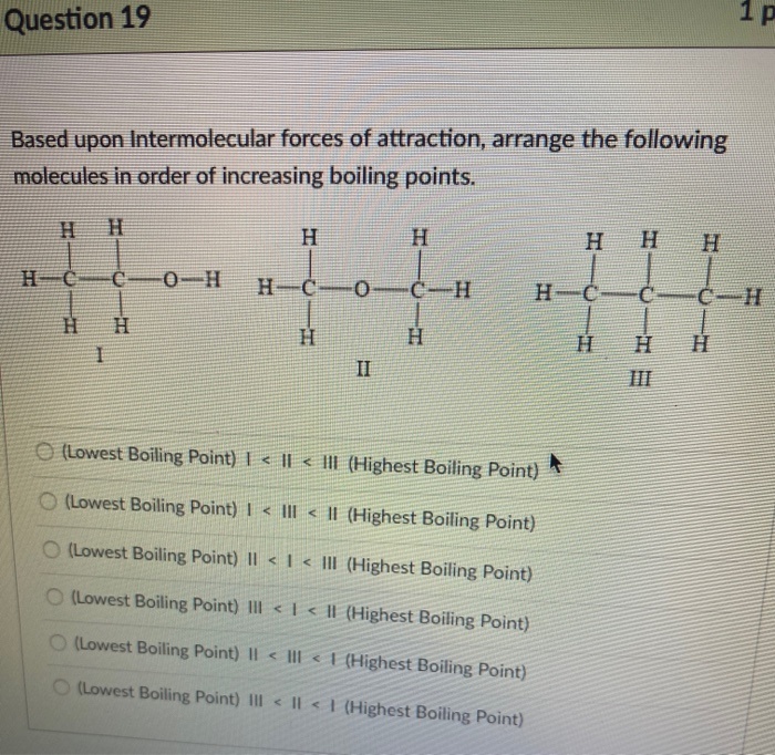Solved Question 19 1P Based upon Intermolecular forces of | Chegg.com