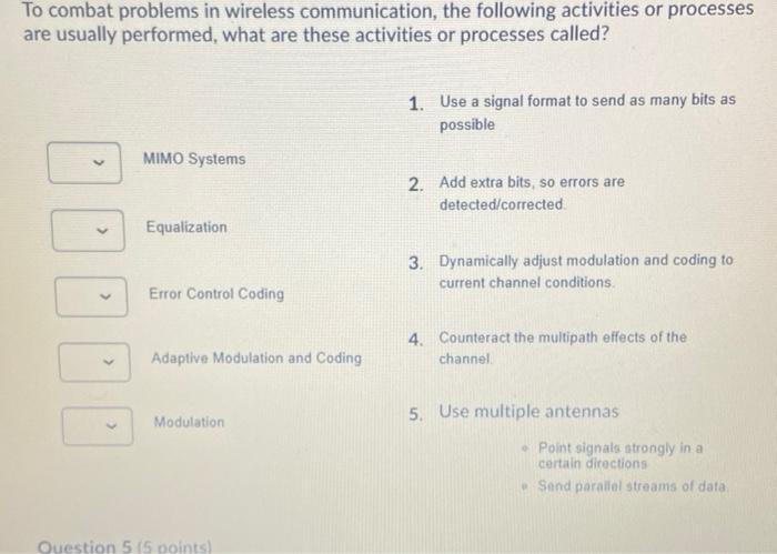 Solved To combat problems in wireless communication, the | Chegg.com