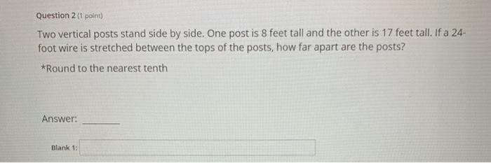 Solved Question 2 (1 point) Two vertical posts stand side by | Chegg.com
