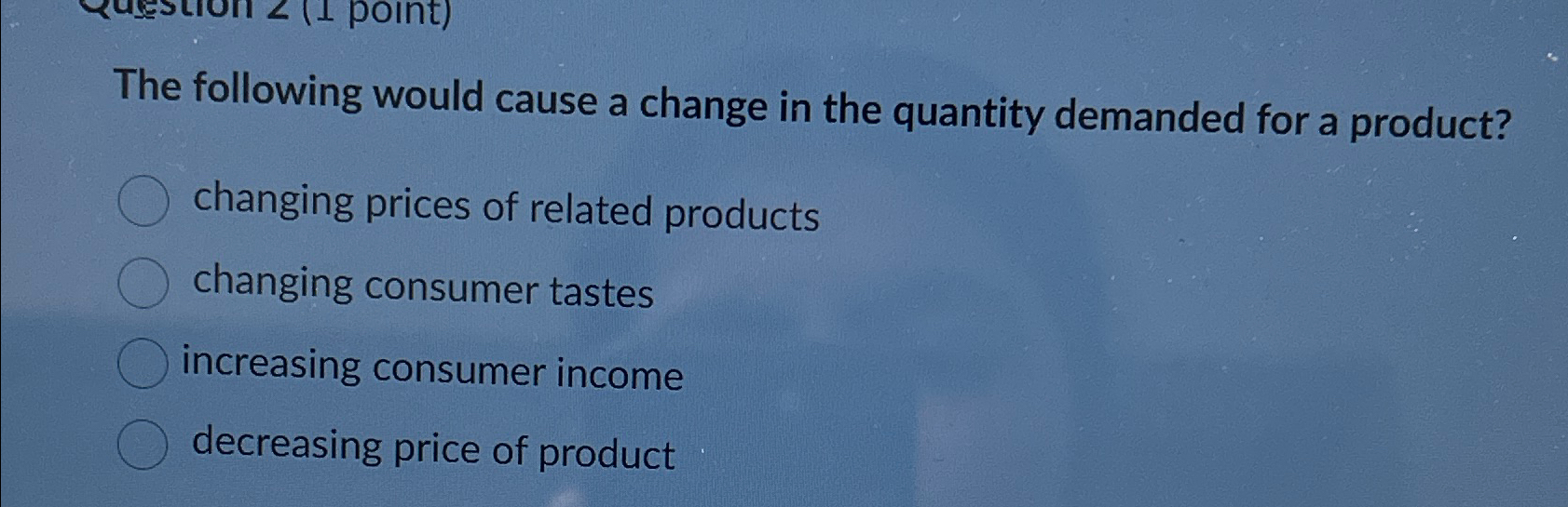 Solved The following would cause a change in the quantity | Chegg.com