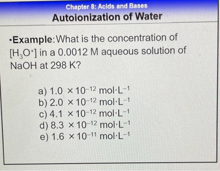 Solved Chapter 8: Acids and Bases Autoionization of Water | Chegg.com