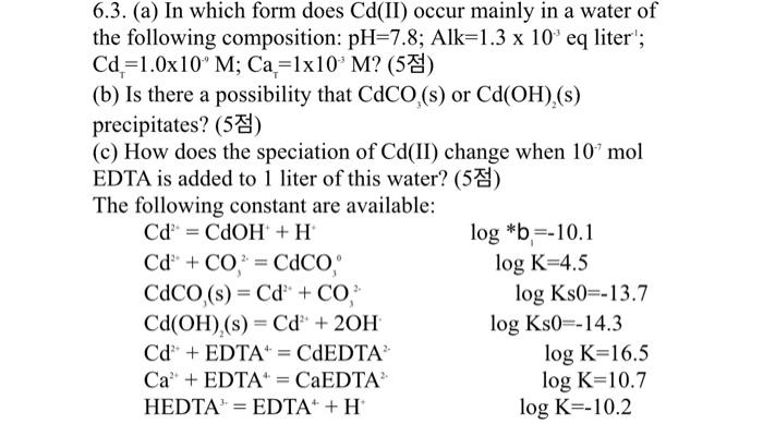 Solved 6.3. (a) In which form does Cd (II) occur mainly in a