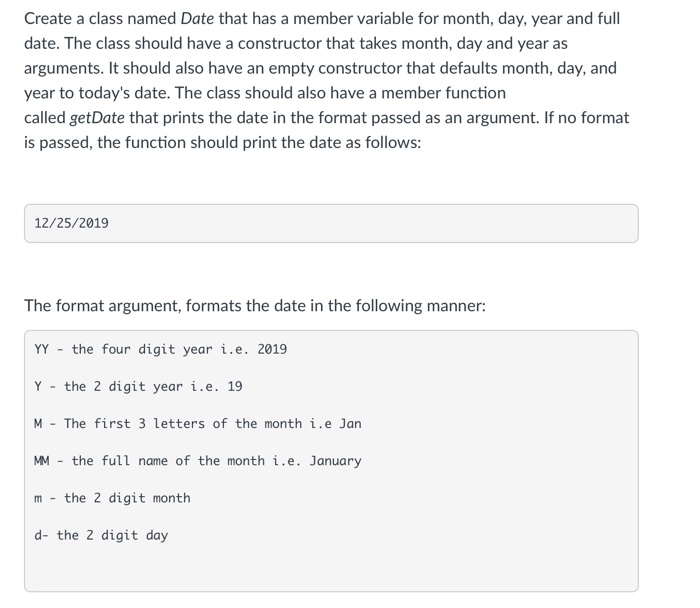 Solved Create a class named Date that has a member variable | Chegg.com
