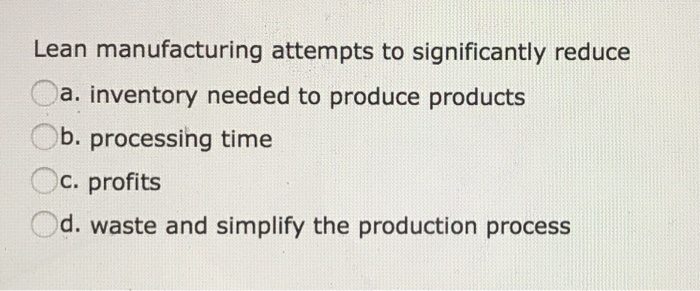 Solved For Which Of The Following Businesses Would A Process | Chegg.com