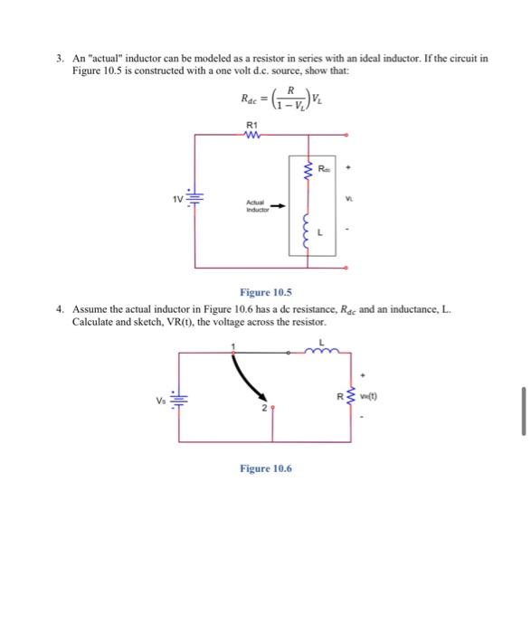 Solved 3. An "actual" Inductor Can Be Modeled As A Resistor | Chegg.com