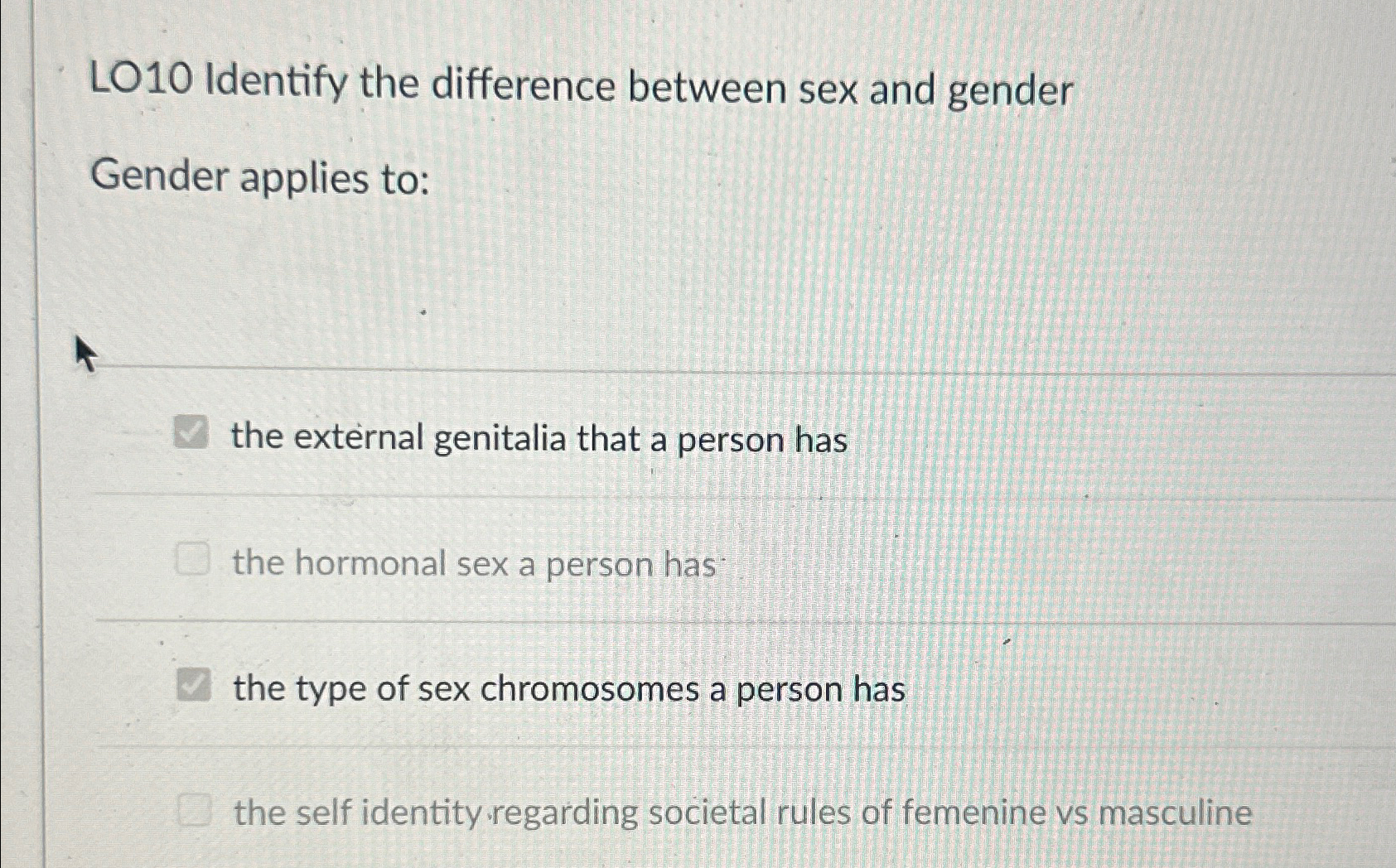 Solved LO10 ﻿Identify the difference between sex and | Chegg.com