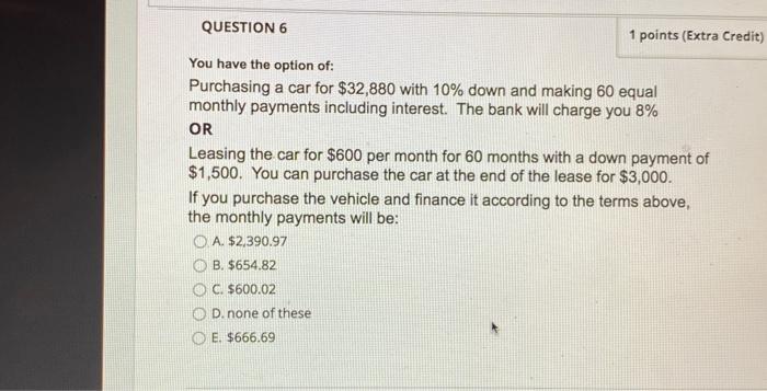 Solved QUESTION 6 1 points (Extra Credit) You have the | Chegg.com