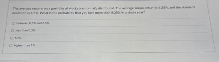 Solved The average returns on a portfolio of stocks are | Chegg.com