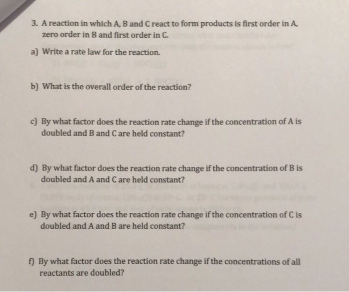 Solved 3 A Reaction In Which A B And C React To Form Pr Chegg Com