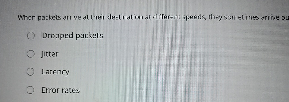 Solved When Packets Arrive At Their Destination At Different | Chegg.com