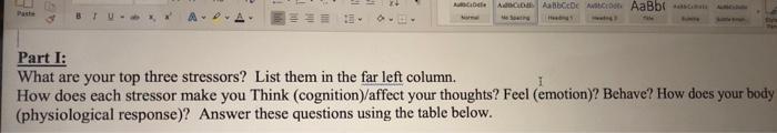 be A Aabe i AaBbl a Part I: What are your top three stressors? List them in the far left column. How does each stressor make
