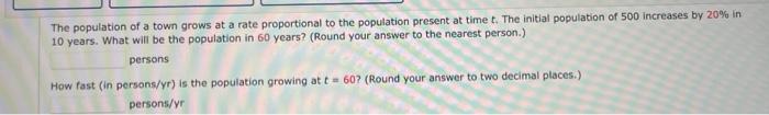 Solved The population of a town grows at a rate proportional | Chegg.com