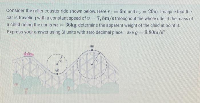 Solved Consider the roller coaster ride shown below. Here | Chegg.com