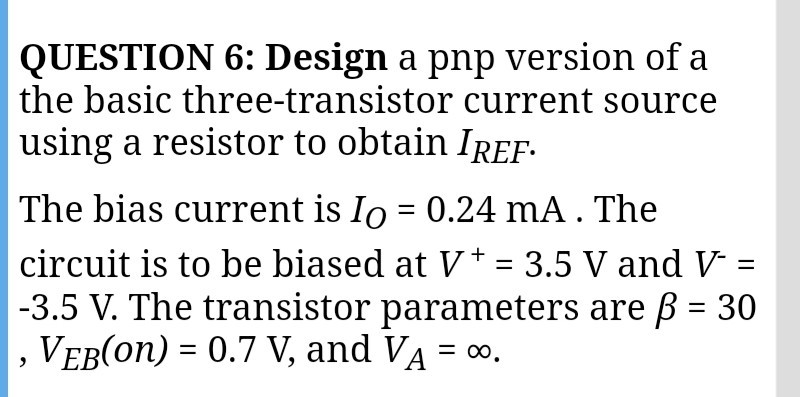 Solved QUESTION 6: Design a pnp version of a the basic | Chegg.com