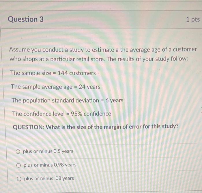 Solved Question 3 1 pts Assume you conduct a study to | Chegg.com