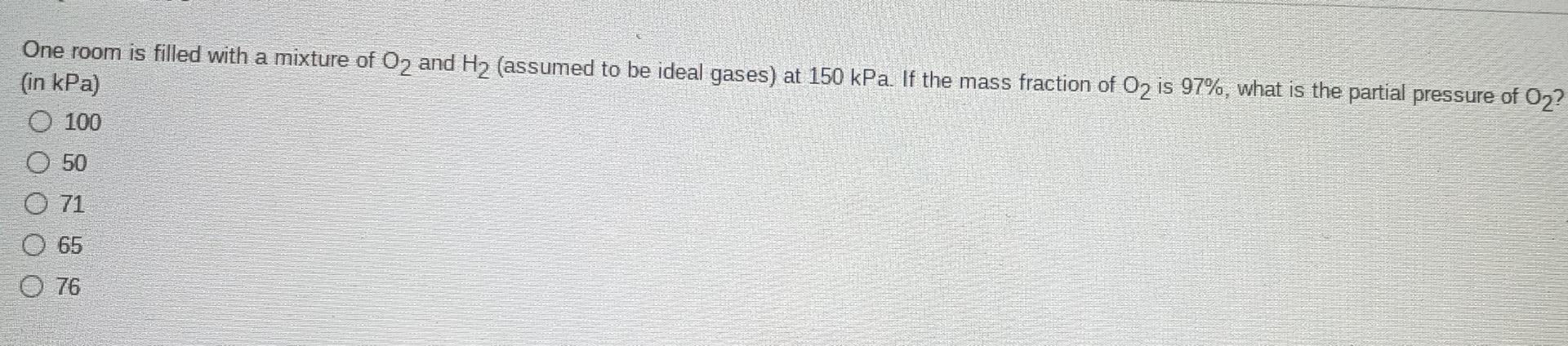 Solved One room is filled with a mixture of O2 and H2 | Chegg.com