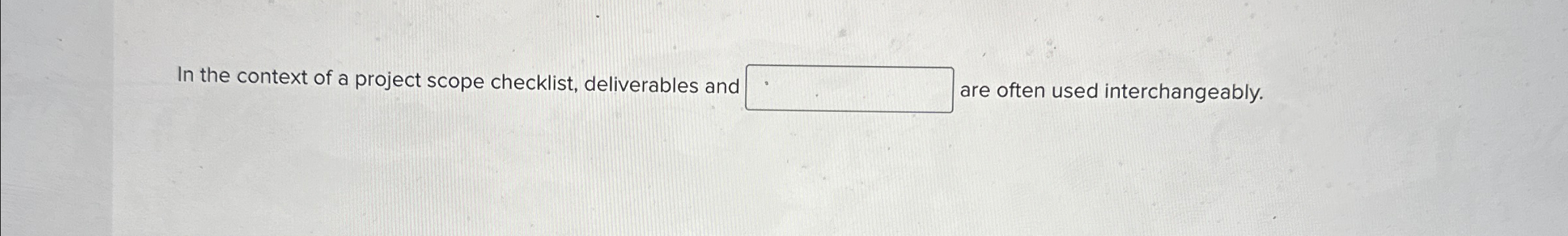 Solved In the context of a project scope checklist, | Chegg.com