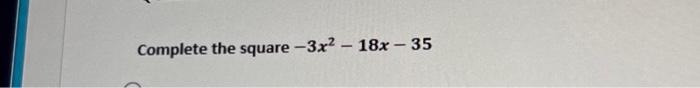 3x 2 20x 36 4 complete the square