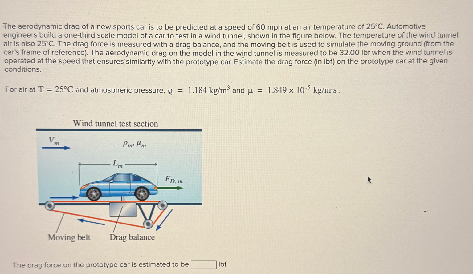 Solved The aerodynamic drag of a new sports car is to be | Chegg.com