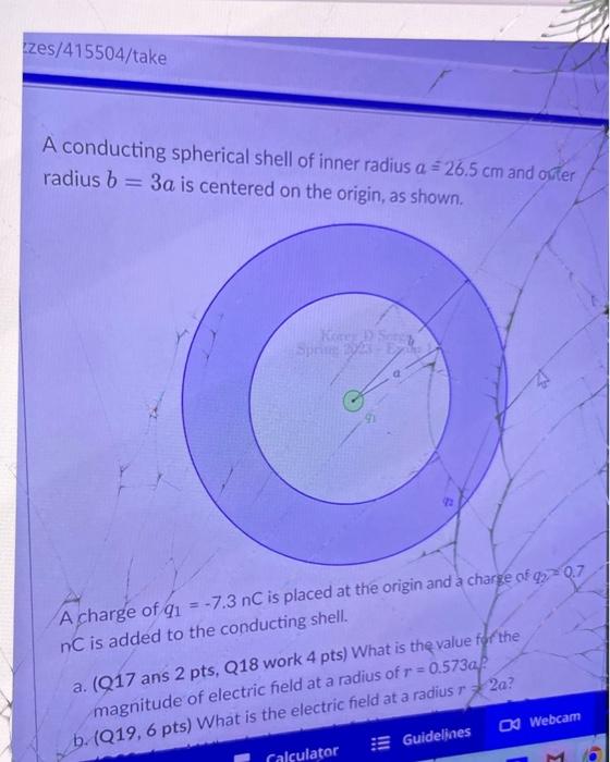 Solved A conducting spherical shell of inner radius a=26.5 | Chegg.com