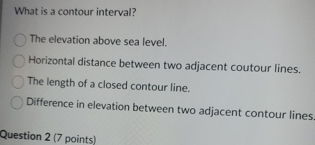Solved What is a contour interval?The elevation above sea | Chegg.com
