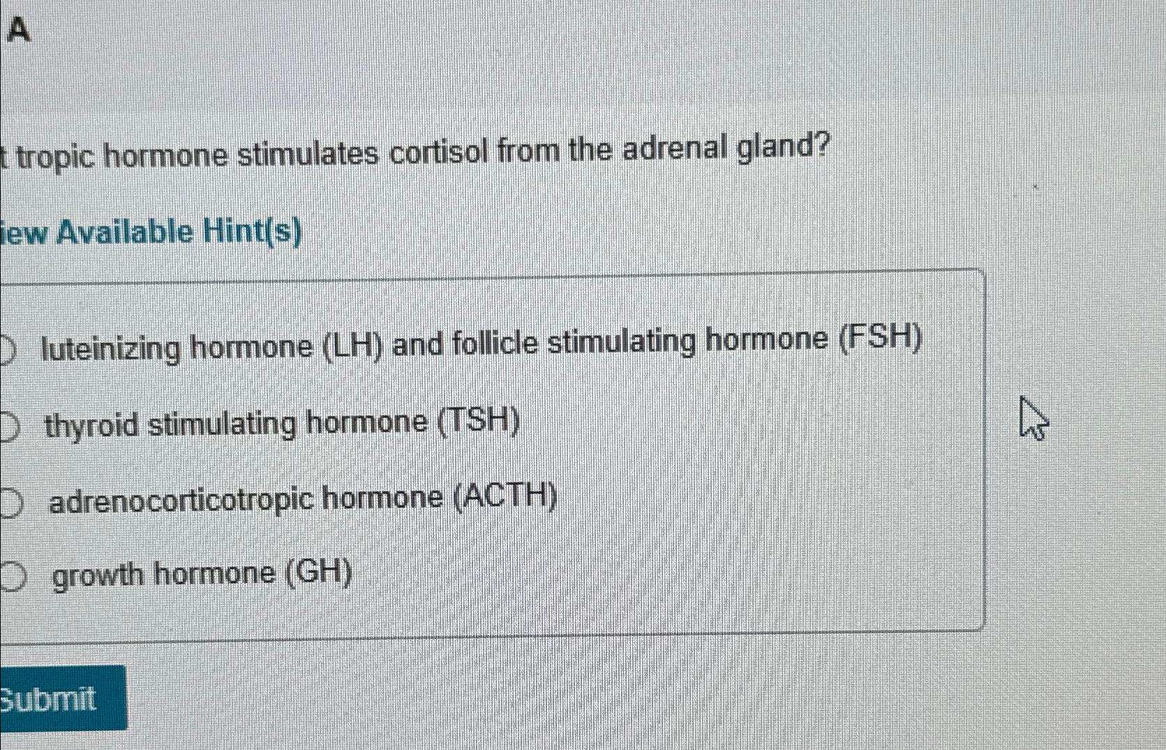 Solved Atropic hormone stimulates cortisol from the adrenal | Chegg.com