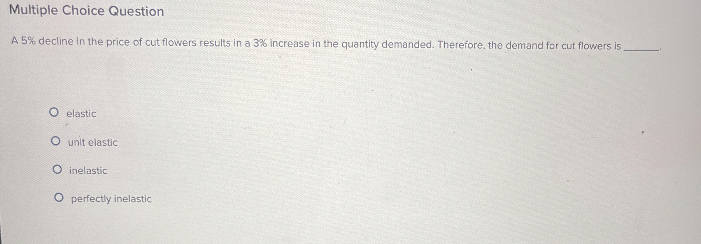 Solved Multiple Choice QuestionA 5% ﻿decline in the price of | Chegg.com