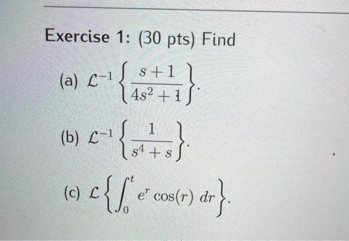 Solved Exercise 5: (20 pts) Use the Laplace transform for | Chegg.com