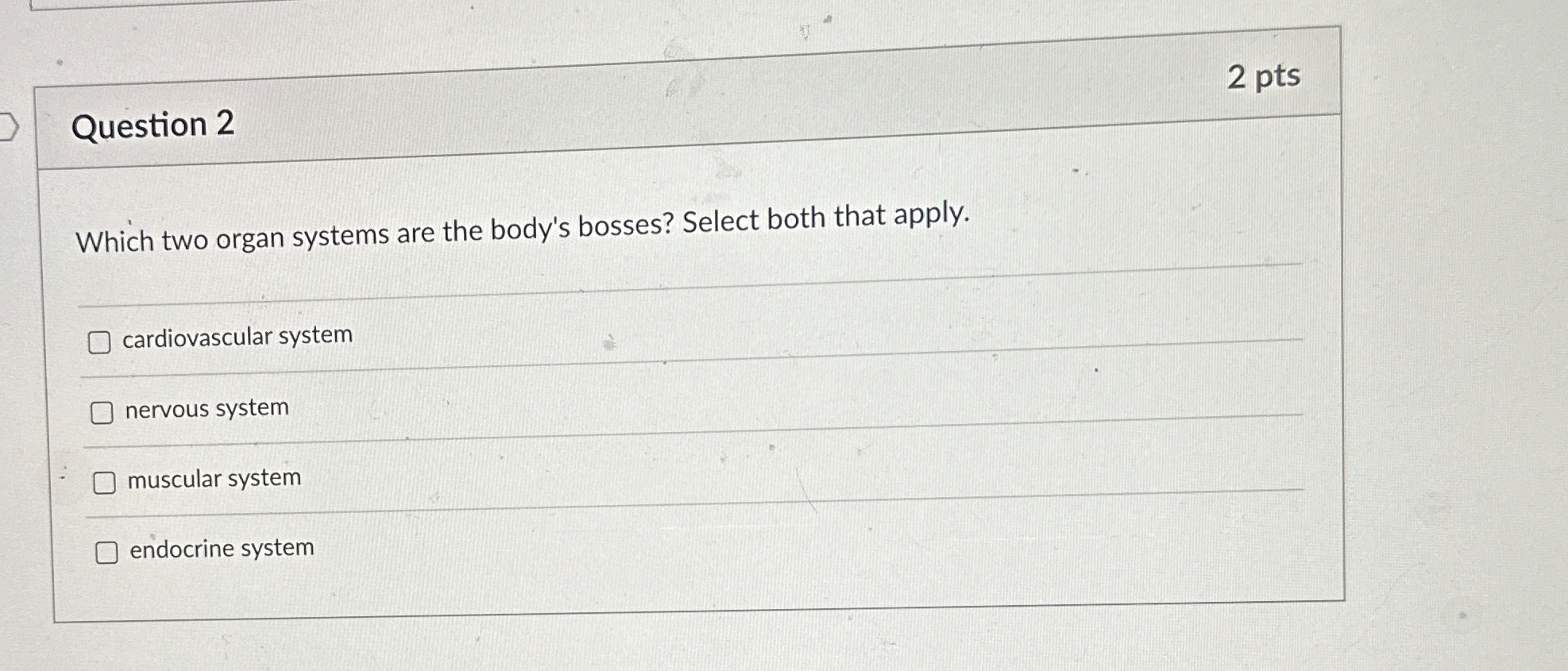 Solved Question Ptswhich Two Organ Systems Are The Chegg Com