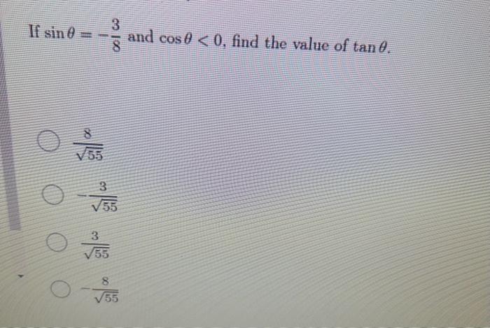 Solved If sinθ=−83 and cosθ