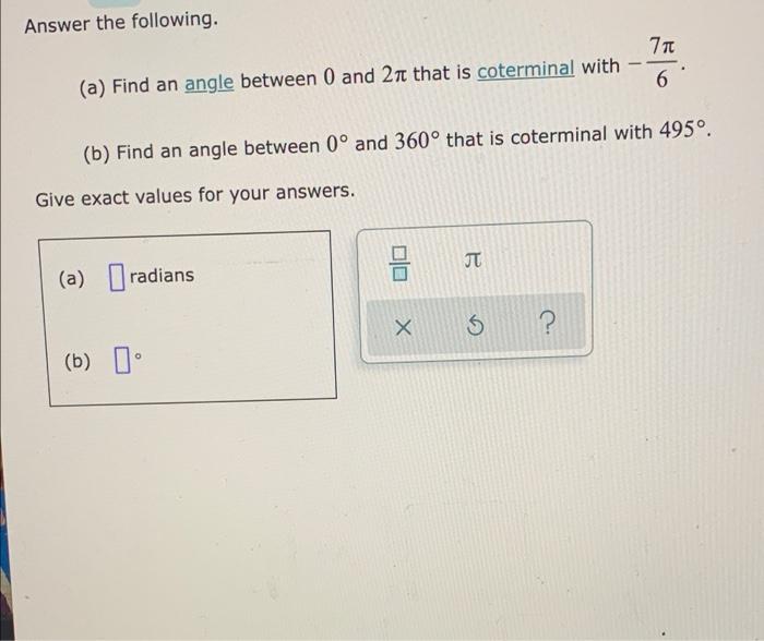 Solved Answer The Following. 7π (a) Find An Angle Between 0 | Chegg.com