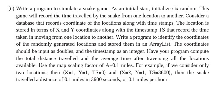 Ii Write A Program To Simulate A Snake Game As Chegg Com