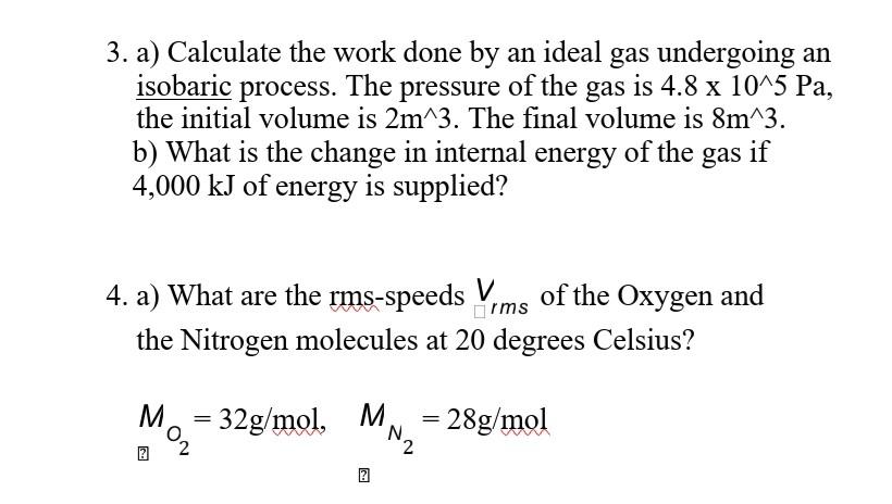 Solved 3. a) Calculate the work done by an ideal gas | Chegg.com
