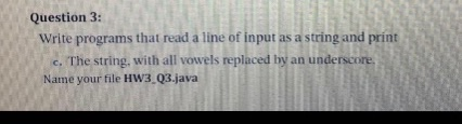 Solved Question 3: Write programs that read a line of input | Chegg.com