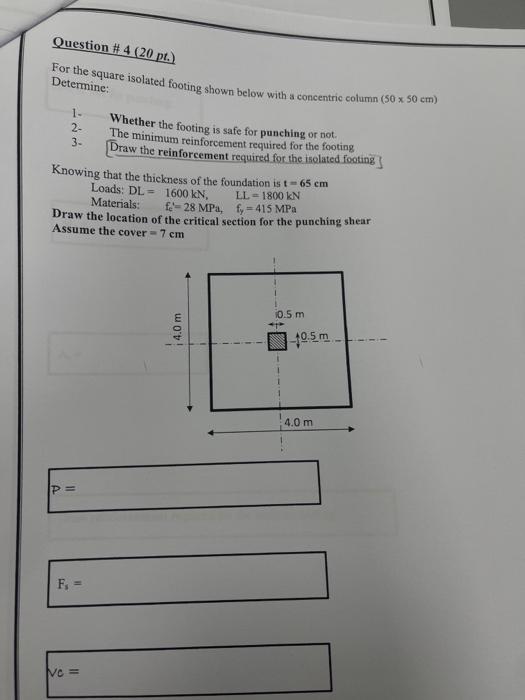 Solved viestion \# 4(20pt. For the square isolated footing | Chegg.com