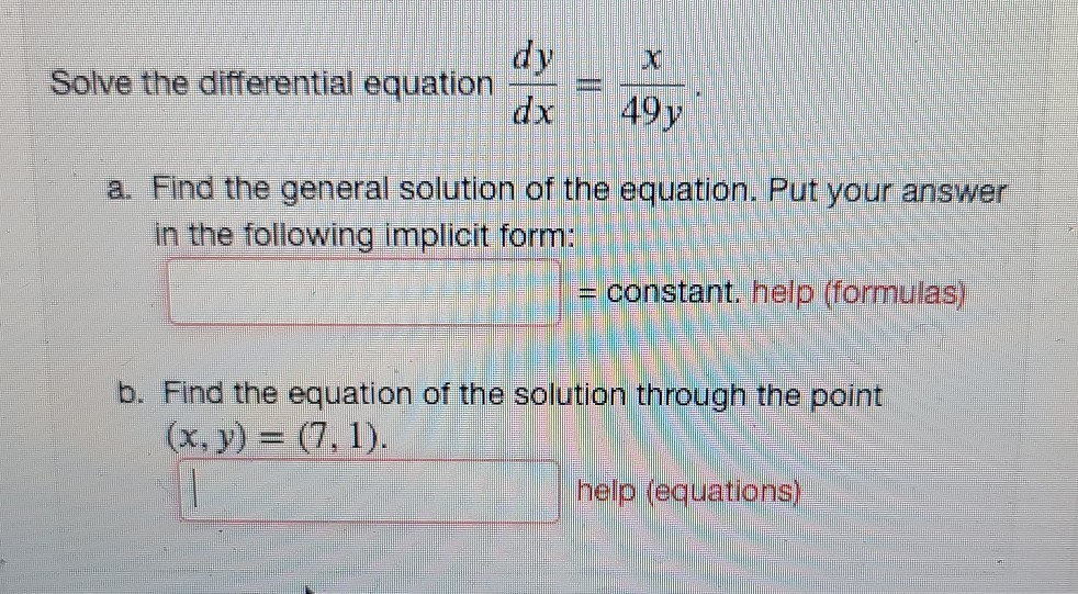 Solved Solve the differential equation dy dx 49y a. Find the | Chegg.com