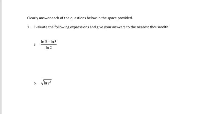 Solved Clearly answer each of the questions below in the | Chegg.com