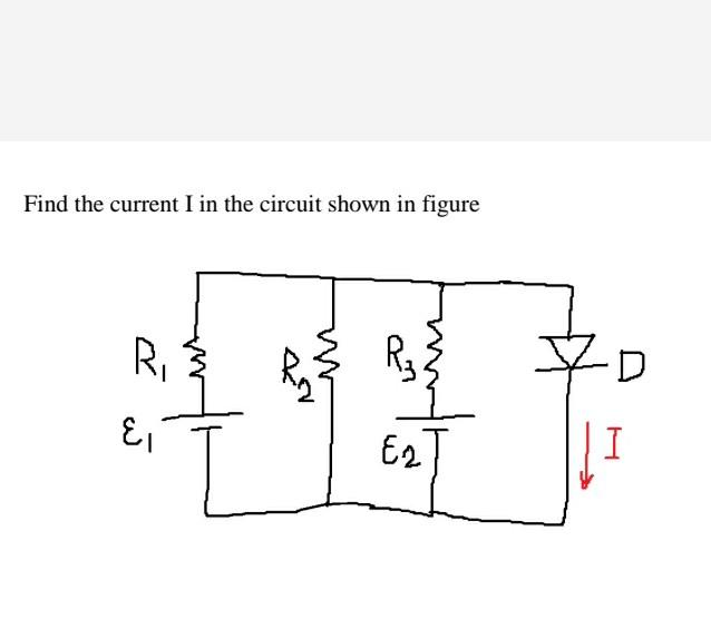 Solved Find the current I in the circuit shown in figure Ri | Chegg.com