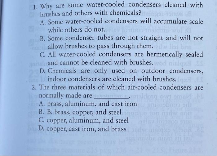 Solved 1. Why are some watercooled condensers cleaned with